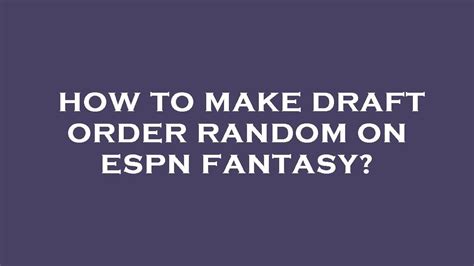 Depth Charts. . How to make draft order random on espn fantasy